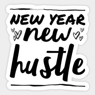 New year new hustle Sticker